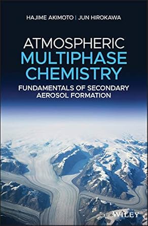 atmospheric multiphase reaction chemistry fundamentals of secondary aerosol formation 1st edition hajime