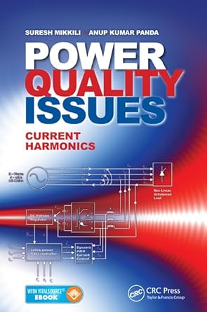 power quality issues current harmonics 1st edition suresh mikkili ,anup kumar panda 1498729622, 978-1498729628