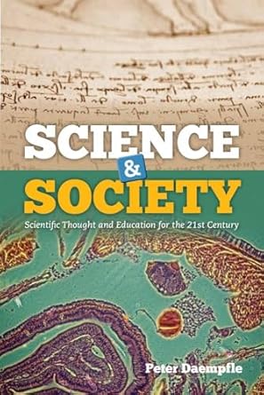 science and society scientific thought and education for the 21st century 1st edition peter daempfle