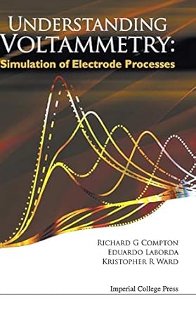 understanding voltammetry simulation of electrode processes 1st edition richard guy compton ,eduardo laborda