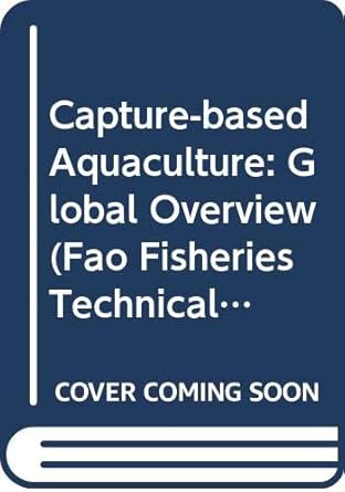 capture based aquaculture global overview 1st edition food and agriculture organization of the united nations