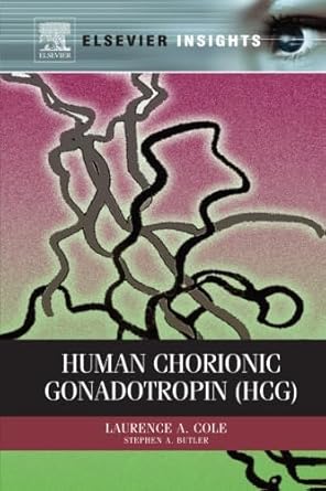 human chorionic gonadotropin 1st edition laurence a cole 0323165087, 978-0323165082