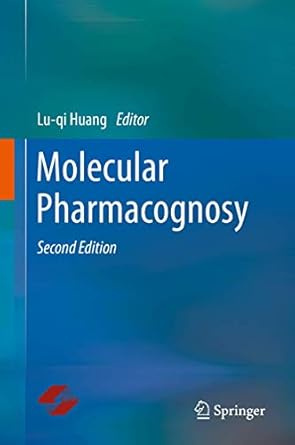 molecular pharmacognosy 1st edition lu qi huang 9813290331, 978-9813290334
