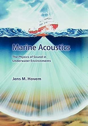 marine acoustics the physics of sound in underwater environments 1st edition jens hovem 0932146651,