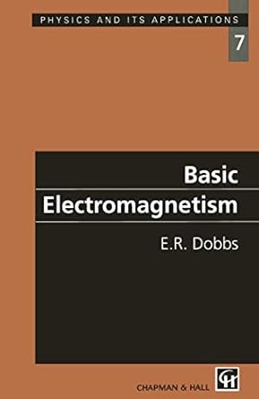 basic electromagnetism 1st edition e r dobbs 0412555700, 978-0412555701