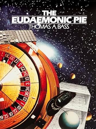 the eudaemonic pie the bizarre true story of how a band of physicists and computer wizards took on las vegas