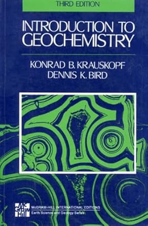 introduction to geochemistry 1st edition konrad krauskopf ,dennis k bird 007113929x, 978-0071139298