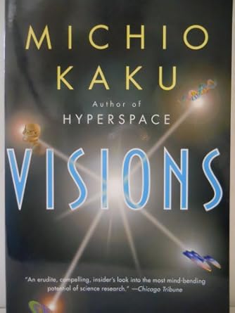 visions 1st edition michio kaku 0385484984, 978-0385484985