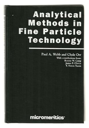 analytical methods in fine particle technology 1st edition paul a webb ,clyde orr ,ronnie w camp ,james p
