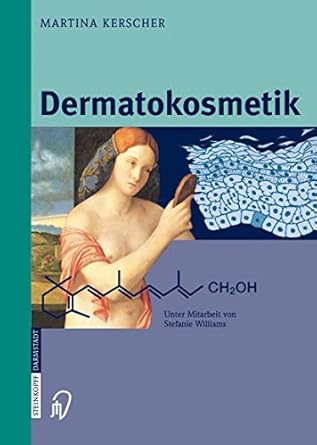 dermatokosmetik 1st edition martina kerscher ,r m trueb ,s williams 3798514550, 978-3798514553