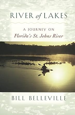 river of lakes a journey on floridas st johns river 1st edition bill belleville 0820323446, 978-0820323442