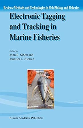 electronic tagging and tracking in marine fisheries proceedings of the symposium on tagging and tracking