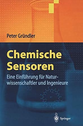 chemische sensoren eine einfuhrung fur naturwissenschaftler und ingenieure 1st edition peter grundler
