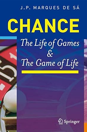 chance the life of games and the game of life 1st edition joaquim p marques de sa 3540744169, 978-3540744160