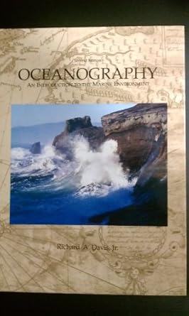 oceanography an introduction to the marine environment 1st edition richard a davis 0697132072, 978-0697132079