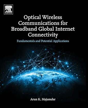optical wireless communications for broadband global internet connectivity fundamentals and potential