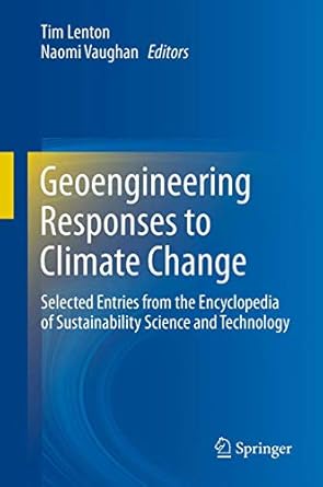 geoengineering responses to climate change selected entries from the encyclopedia of sustainability science