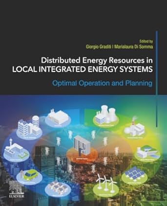 distributed energy resources in local integrated energy systems optimal operation and planning 1st edition