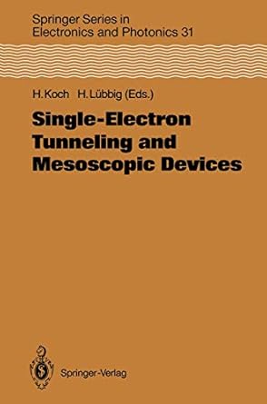 single electron tunneling and mesoscopic devices proceedings of the 4th international conference squid 91
