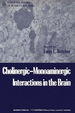 cholinergic monoaminergic interactions in the brain 1st edition l l butcher ,larry l butcher 0121478505,