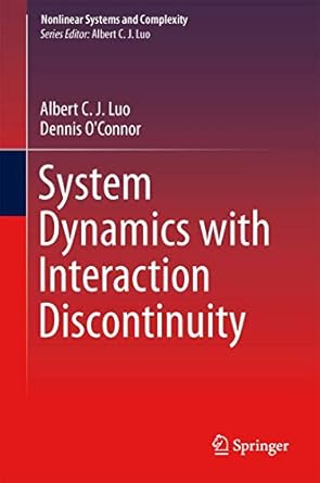 system dynamics with interaction discontinuity 1st edition albert c j luo ,dennis m o'connor 3319174215,
