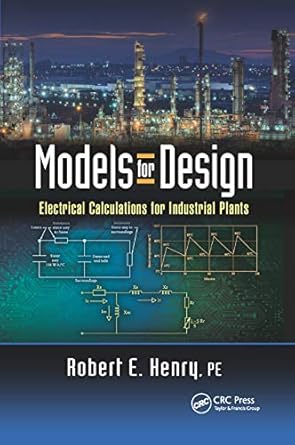 models for design electrical calculations for industrial plants 1st edition robert e henry pe 0367891883,