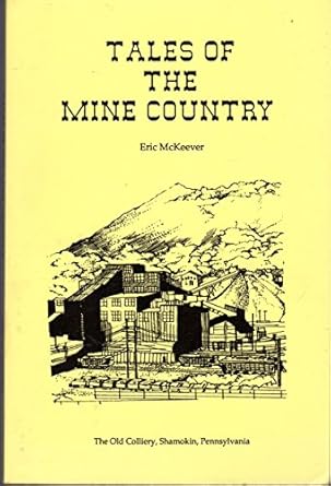 tales of the mine country 1st edition eric mckeever 0964390507, 978-0964390508