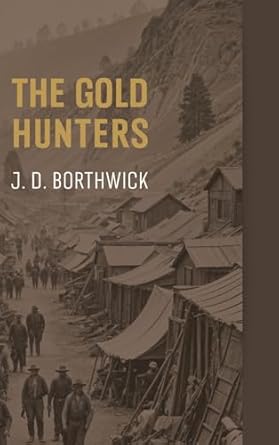 the gold hunters 1st edition j d borthwick 166730478x, 978-1667304786