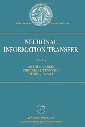 neuronal information transfer 1st edition arthur karlin ,virginia tennyson 0123984505, 978-0123984500