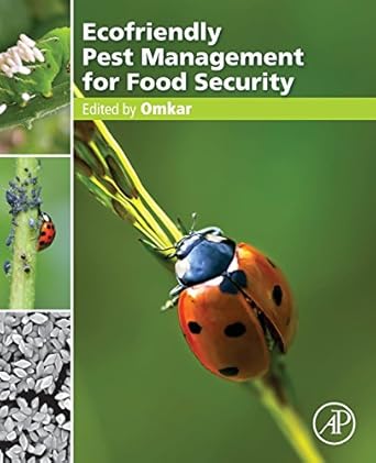 ecofriendly pest management for food security 1st edition geetanjali omkar ph d 0128032650, 978-0128032657