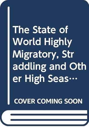 state of world highly migratory straddling and other high seas fishery resources and associated species the