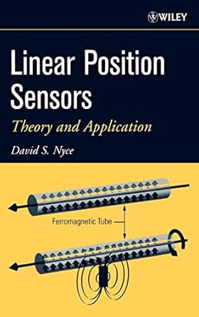 linear position sensors theory and application 1st edition david s nyce 0471233269, 978-0471233268