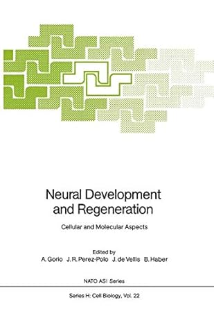 neural development and regeneration cellular and molecular aspects 1st edition a gorio ,j r perez polo ,j de