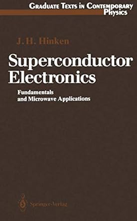 superconductor electronics fundamentals and microwave applications 1st edition johann hinken 3540511148,