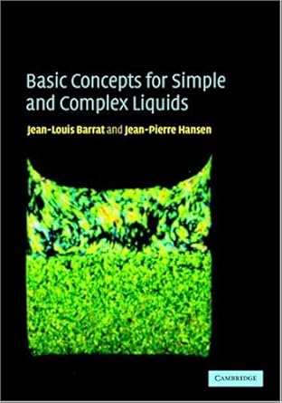 basic concepts for simple and complex liquids 1st edition jean louis barrat ,jean pierre hansen 0521783445,