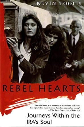 rebel hearts journeys within the iras soul 1st edition kevin toolis 0312156324, 978-0312156329