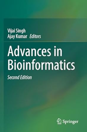 advances in bioinformatics 1st edition vijai singh ,ajay kumar 9819984033, 978-9819984039