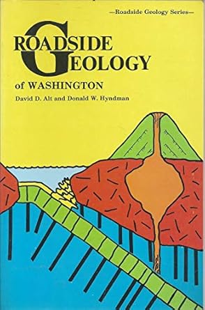 roadside geology of washington 1st edition david d alt ,donald w hyndman 0878421602, 978-0878421602