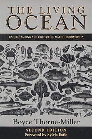 the living ocean understanding and protecting marine biodiversity 1st edition boyce thorne miller ,sylvia