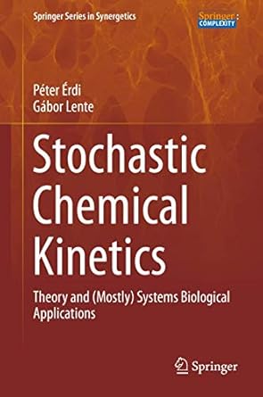 stochastic chemical kinetics theory and systems biological applications 1st edition peter erdi ,gabor lente