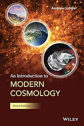 an introduction to modern cosmology 1st edition andrew liddle 1118502140, 978-1118502143
