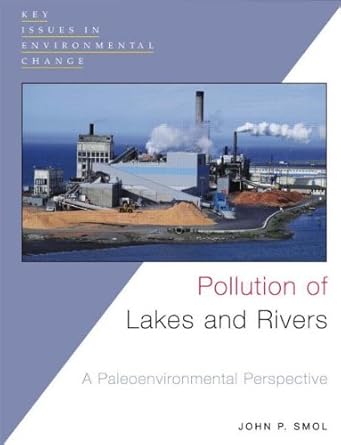 pollution of lakes and rivers 1st edition john smol 0340741465, 978-0340741467