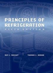 principles of refrigeration 1st edition roy j dossat ,thomas j horan 0130272701, 978-0130272706