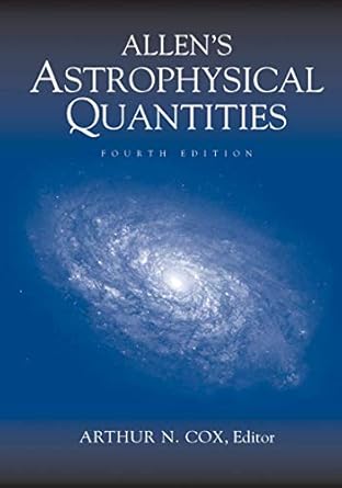 allens astrophysical quantities 1st edition arthur n cox 038795189x, 978-0387951898