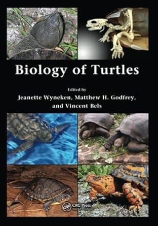 biology of turtles 1st edition jeanette wyneken ,matthew h godfrey ,vincent bels 0849333393, 978-0849333392