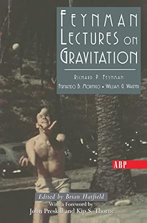 feynman lectures on gravitation 1st edition richard feynman ,fernando morinigo ,william wagner ,brian