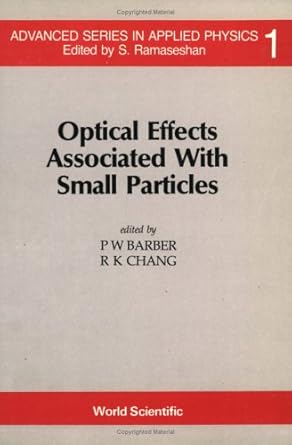 optical effects associated with small particles 1st edition richard k chang ,peter w barber 9971504626,