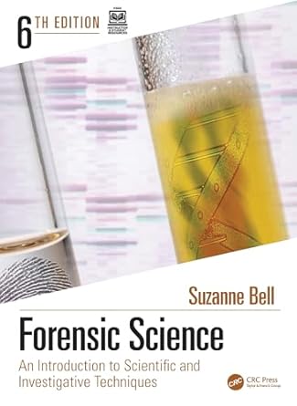 forensic science an introduction to scientific and investigative techniques 1st edition suzanne bell