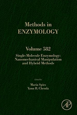 single molecule enzymology nanomechanical manipulation and hybrid methods 1st edition maria spies ,yann r