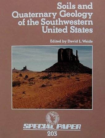 soils and quaternary geology of the southwestern united states 1st edition david l weide 0813722039,
